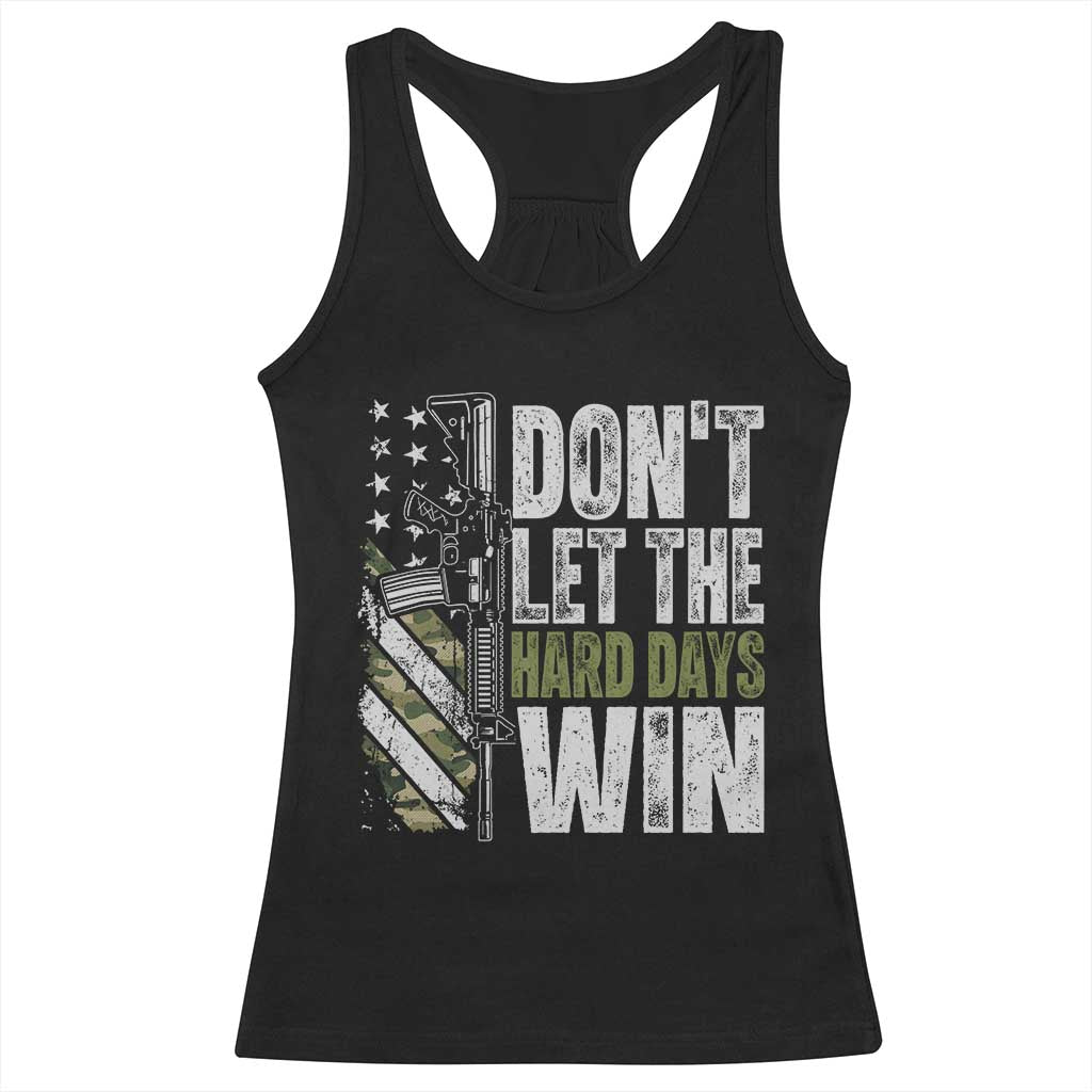 Don't Let The Hard Days Win Racerback Tank Top Inspirational Mental Health Gun Camo American Flag TS11 Black Print Your Wear