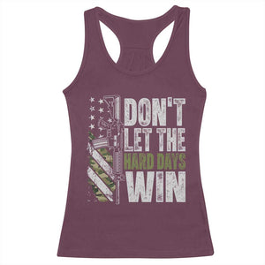 Don't Let The Hard Days Win Racerback Tank Top Inspirational Mental Health Gun Camo American Flag TS11 Maroon Print Your Wear