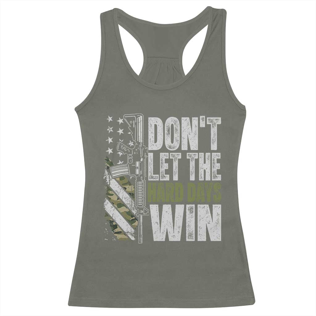 Don't Let The Hard Days Win Racerback Tank Top Inspirational Mental Health Gun Camo American Flag TS11 Military Green Print Your Wear