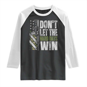Don't Let The Hard Days Win Raglan Shirt Inspirational Mental Health Gun Camo American Flag TS11 Black White Print Your Wear