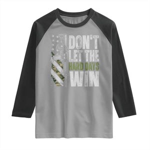 Don't Let The Hard Days Win Raglan Shirt Inspirational Mental Health Gun Camo American Flag TS11 Sport Gray Black Print Your Wear