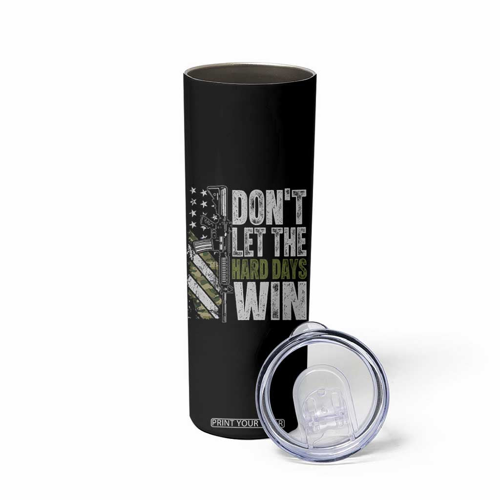 Don't Let The Hard Days Win Skinny Tumbler Inspirational Mental Health Gun Camo American Flag TS11 Print Your Wear