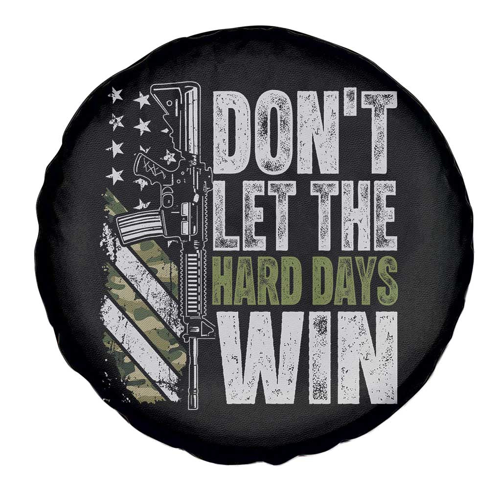 Don't Let The Hard Days Win Spare Tire Cover Inspirational Mental Health Gun Camo American Flag TS11 Print Your Wear