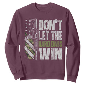 Don't Let The Hard Days Win Sweatshirt Inspirational Mental Health Gun Camo American Flag TS11 Maroon Print Your Wear