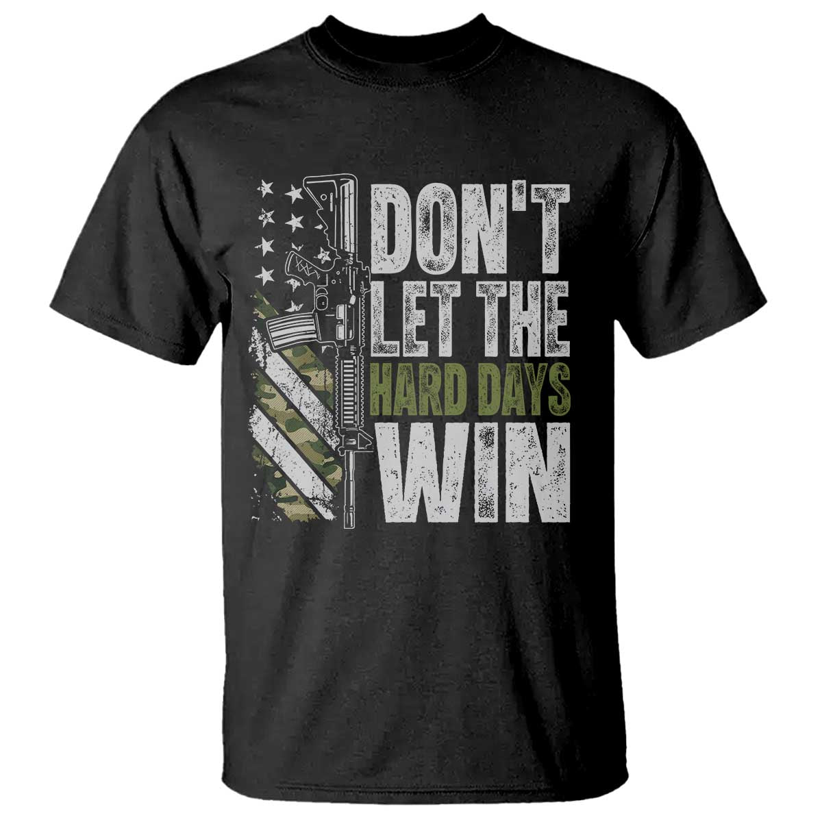 Don't Let The Hard Days Win T Shirt Inspirational Mental Health Gun Camo American Flag TS11 Black Print Your Wear