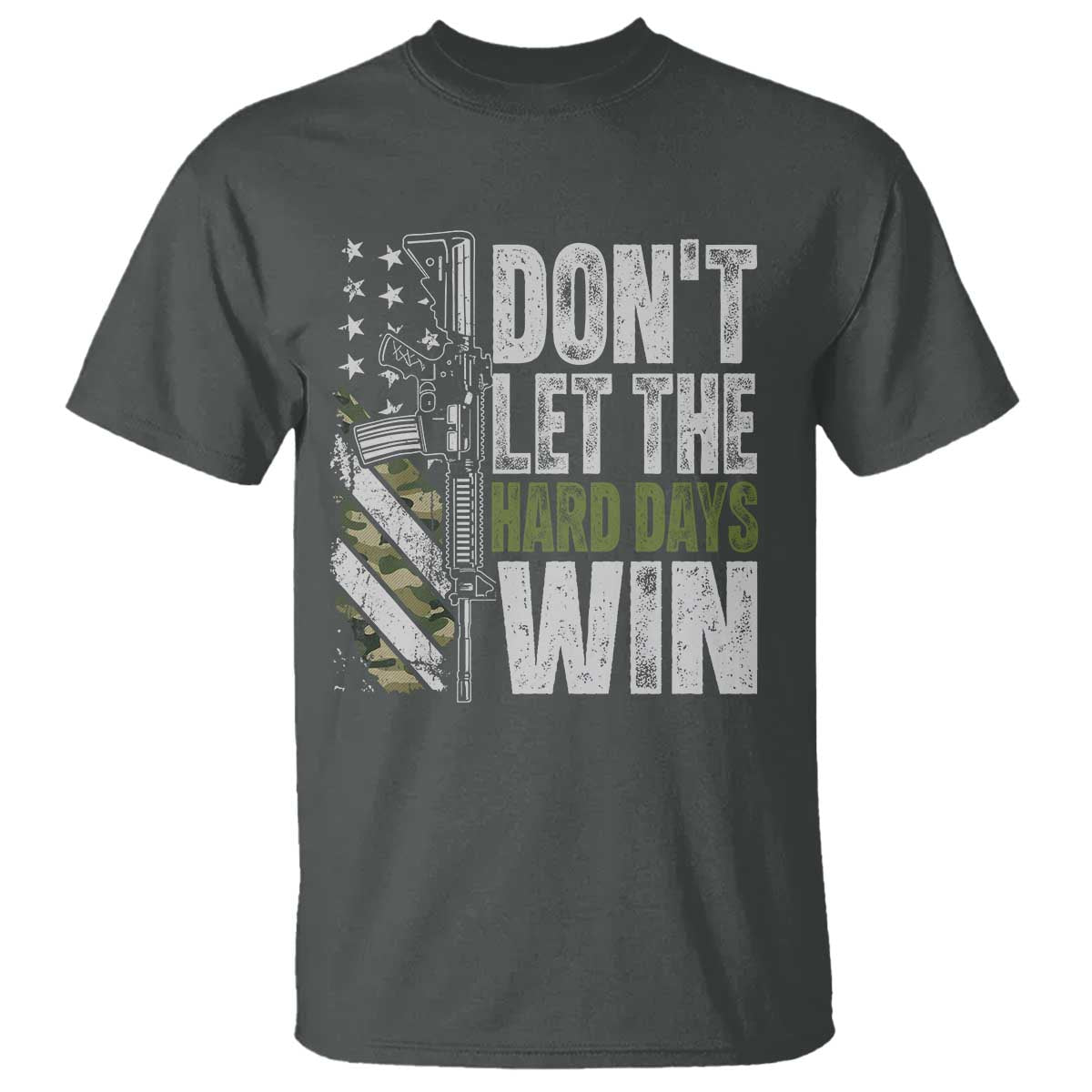 Don't Let The Hard Days Win T Shirt Inspirational Mental Health Gun Camo American Flag TS11 Dark Heather Print Your Wear