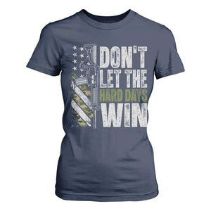 Don't Let The Hard Days Win T Shirt For Women Inspirational Mental Health Gun Camo American Flag TS11 Navy Print Your Wear
