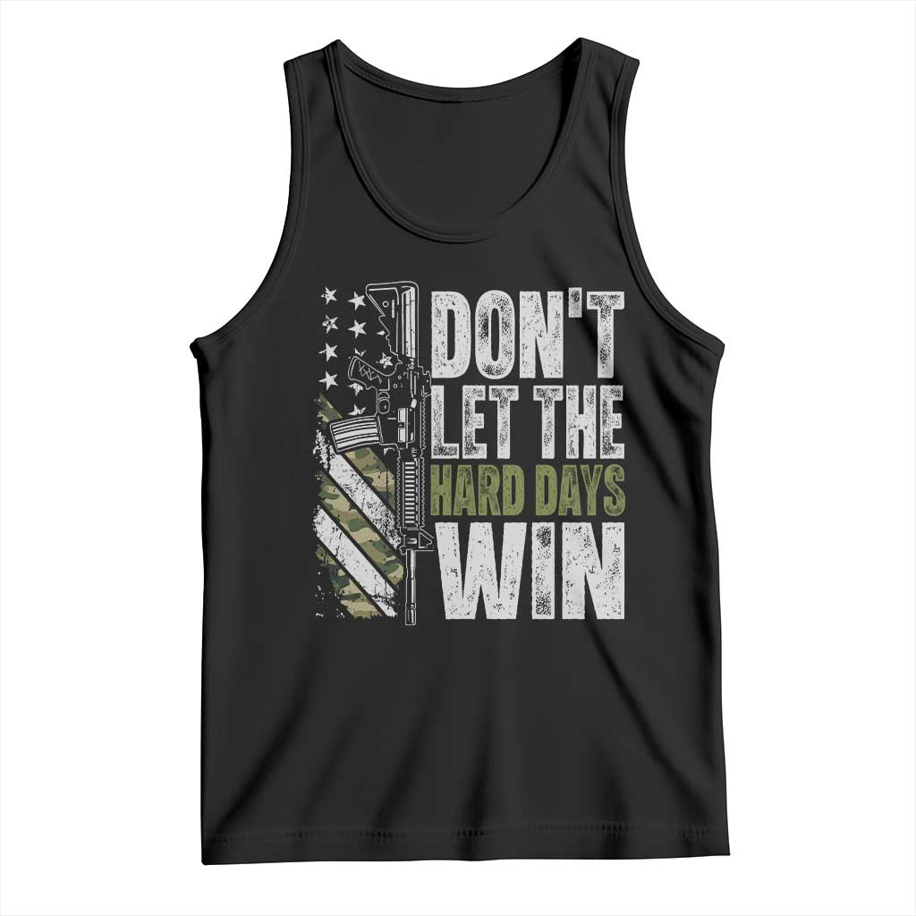 Don't Let The Hard Days Win Tank Top Inspirational Mental Health Gun Camo American Flag TS11 Black Print Your Wear