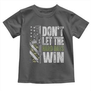 Don't Let The Hard Days Win Toddler T Shirt Inspirational Mental Health Gun Camo American Flag TS11 Dark Heather Print Your Wear