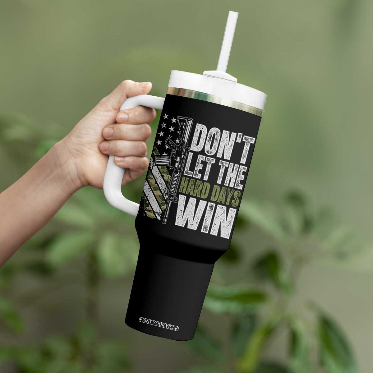 Don't Let The Hard Days Win Tumbler With Handle Inspirational Mental Health Gun Camo American Flag TS11 Print Your Wear
