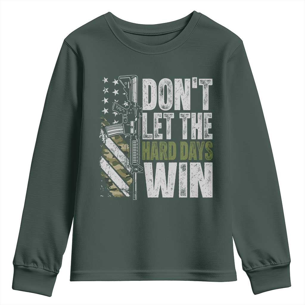 Don't Let The Hard Days Win Youth Sweatshirt Inspirational Mental Health Gun Camo American Flag TS11 Dark Forest Green Print Your Wear