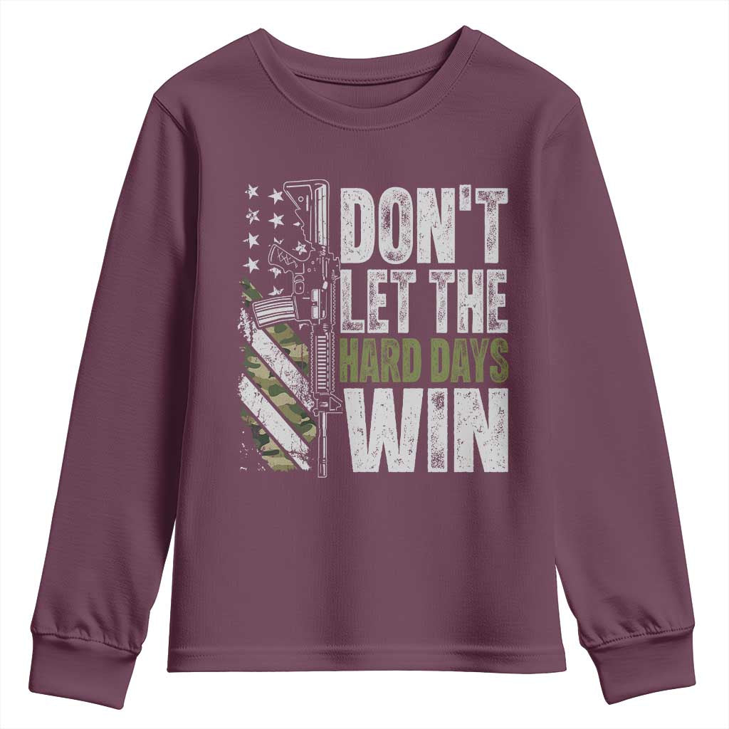 Don't Let The Hard Days Win Youth Sweatshirt Inspirational Mental Health Gun Camo American Flag TS11 Maroon Print Your Wear
