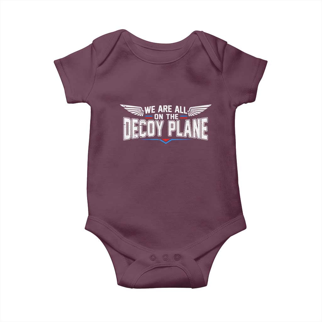 We Are All On The Decoy Plane Baby Onesie Aviation Humor
