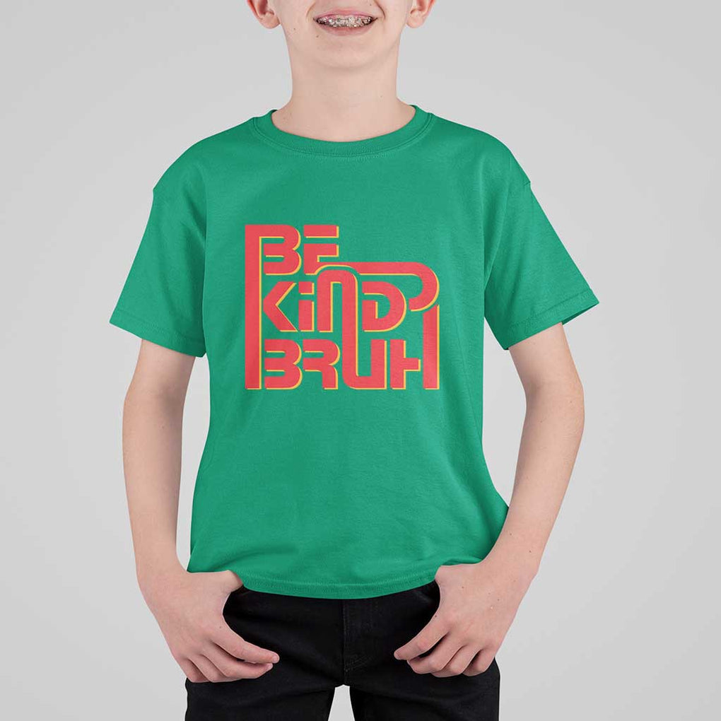 Unity Day Orange T Shirt For Kid Bruh Be Kind Anti Bullying Awareness Kindness TS11 Irish Green Print Your Wear