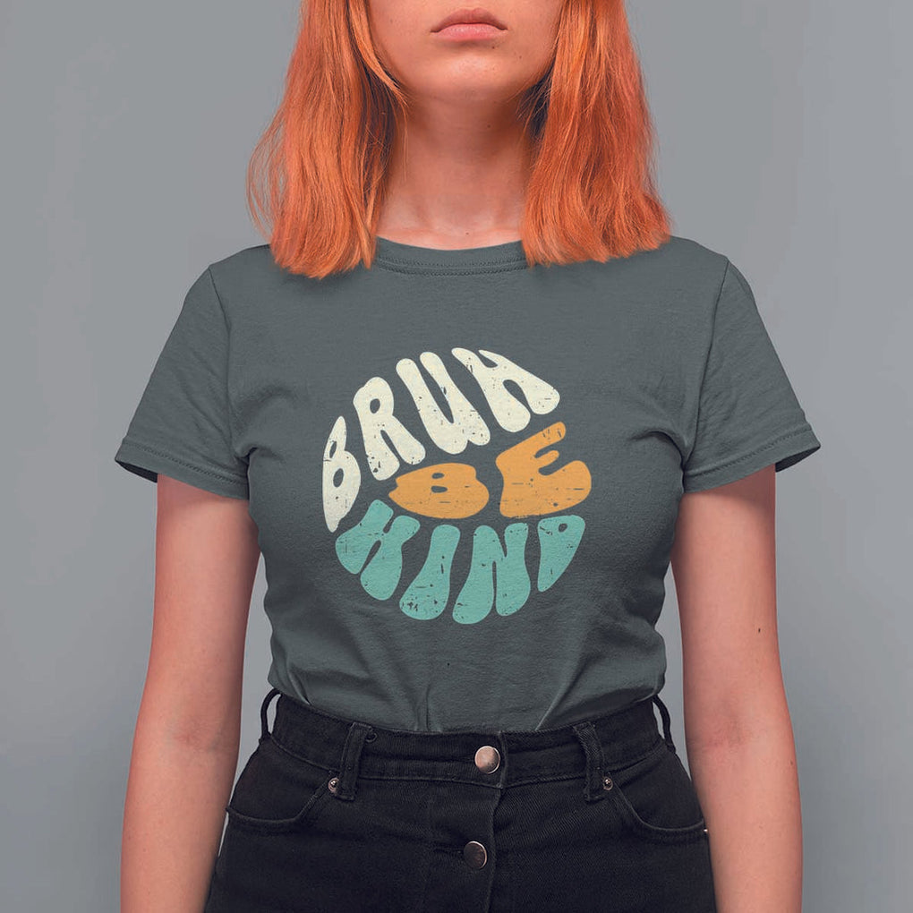 Unity Day T Shirt For Women Bruh Be Kind Anti Bullying Kindness Orange Shirt TS11 Dark Heather Print Your Wear