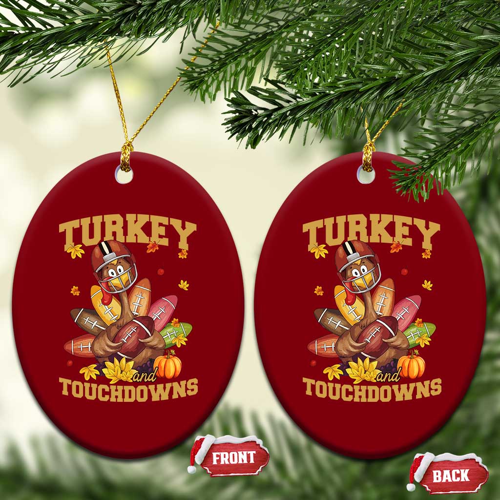 Funny Turkey And Touchdowns Ceramic Ornament Thanksgiving American Football Fall Season TS11 Print Your Wear