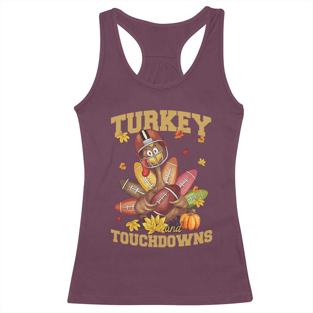 Funny Turkey And Touchdowns Racerback Tank Top Thanksgiving American Football Fall Season TS11 Maroon Print Your Wear
