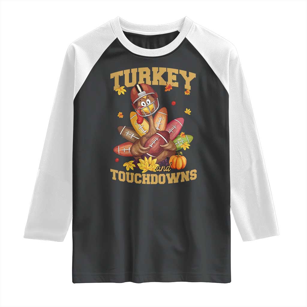 Funny Turkey And Touchdowns Raglan Shirt Thanksgiving American Football Fall Season TS11 Black White Print Your Wear