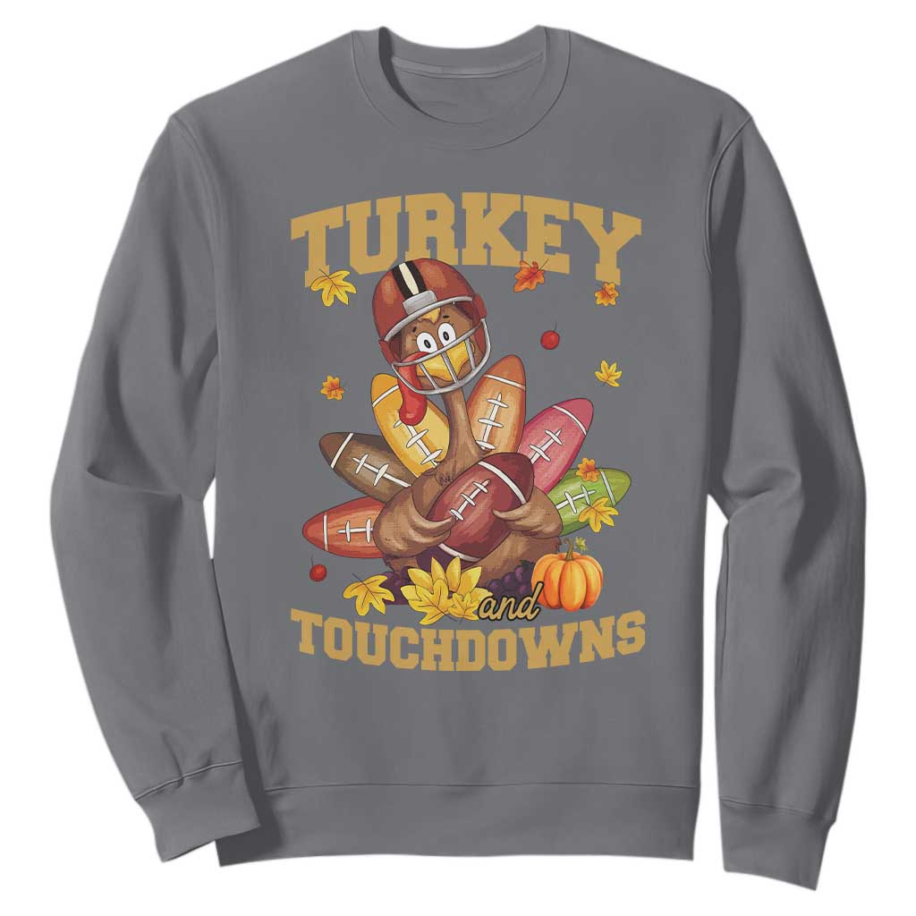Funny Turkey And Touchdowns Sweatshirt Thanksgiving American Football Fall Season TS11 Charcoal Print Your Wear