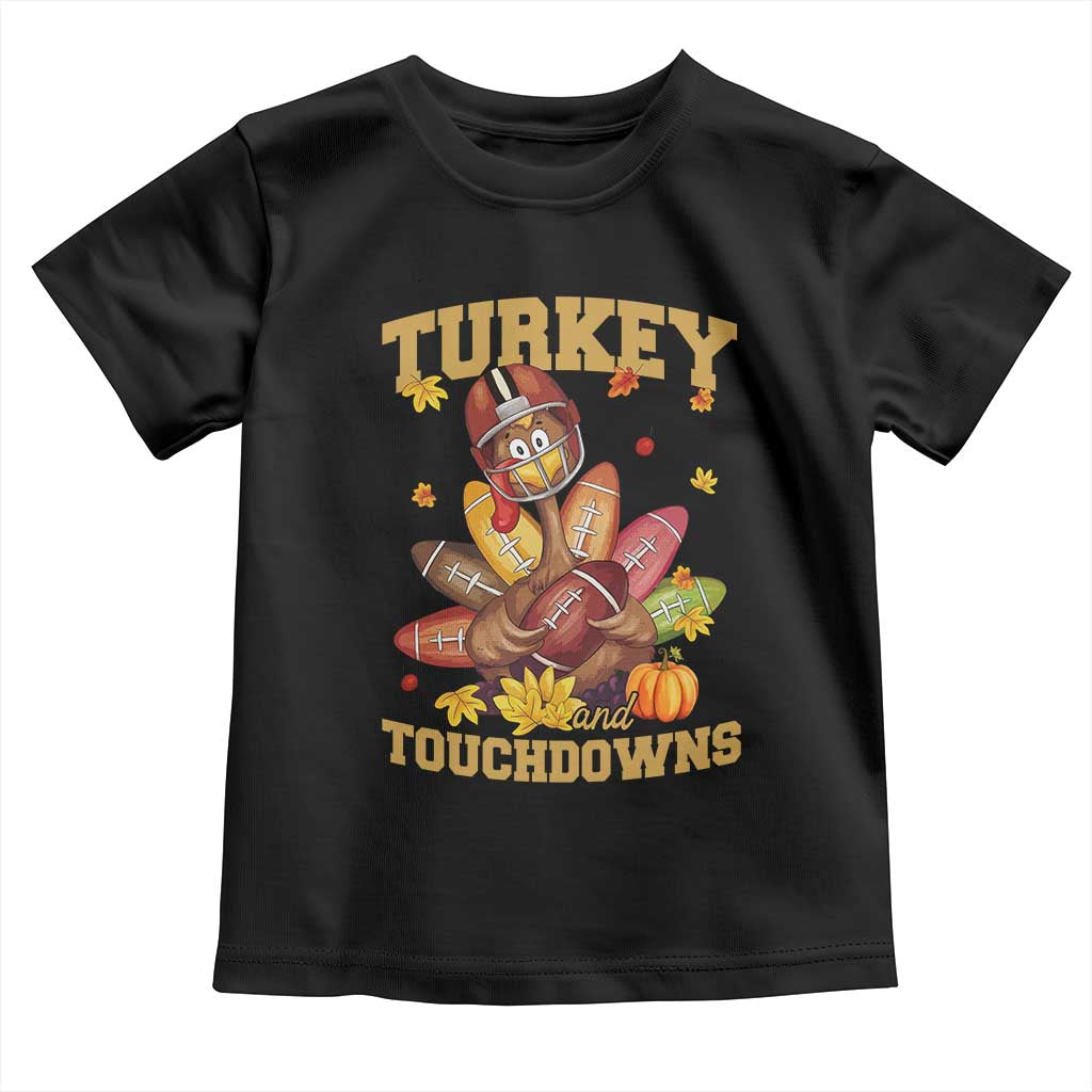 Funny Turkey And Touchdowns Toddler T Shirt Thanksgiving American Football Fall Season - Print Your Wear