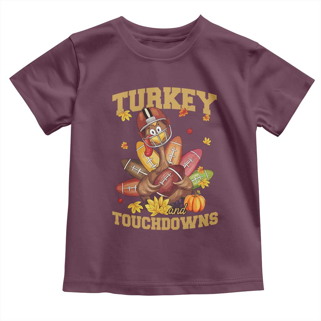 Funny Turkey And Touchdowns Toddler T Shirt Thanksgiving American Football Fall Season TS11 Maroon Print Your Wear
