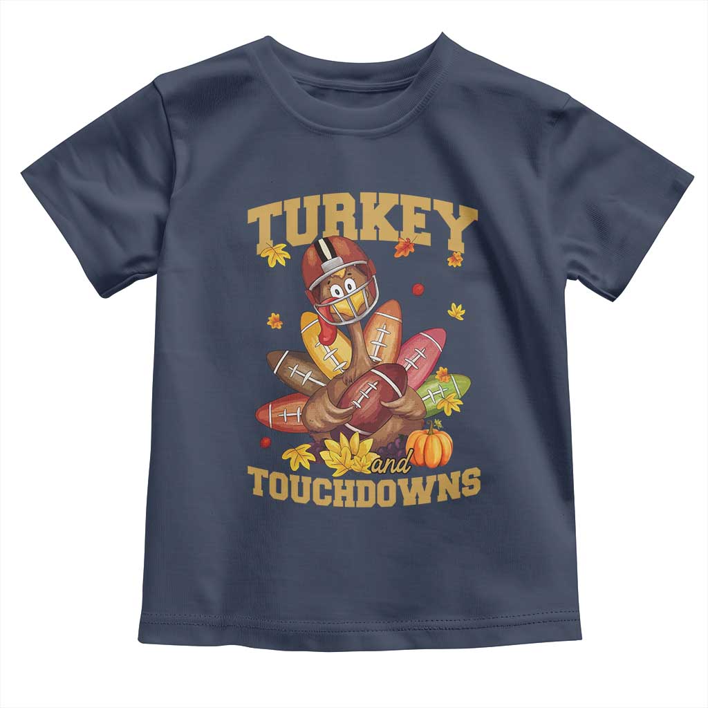 Funny Turkey And Touchdowns Toddler T Shirt Thanksgiving American Football Fall Season TS11 Navy Print Your Wear