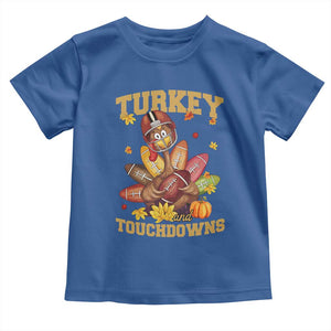 Funny Turkey And Touchdowns Toddler T Shirt Thanksgiving American Football Fall Season TS11 Royal Blue Print Your Wear