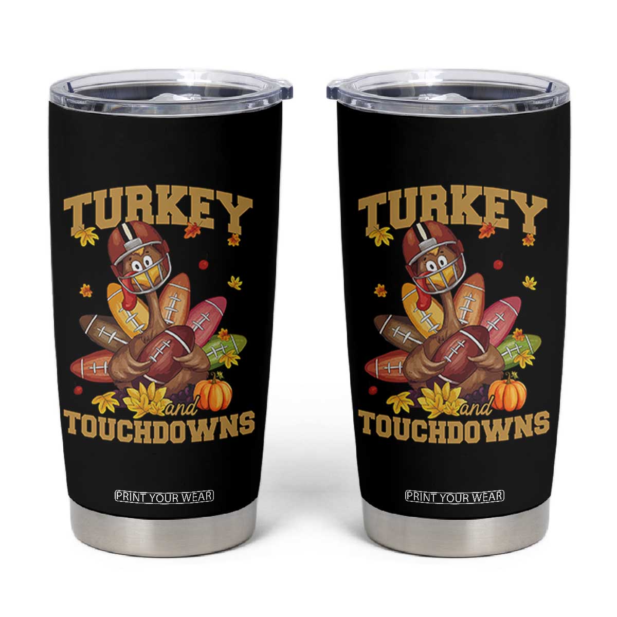 Funny Turkey And Touchdowns Tumbler Cup Thanksgiving American Football Fall Season - Print Your Wear