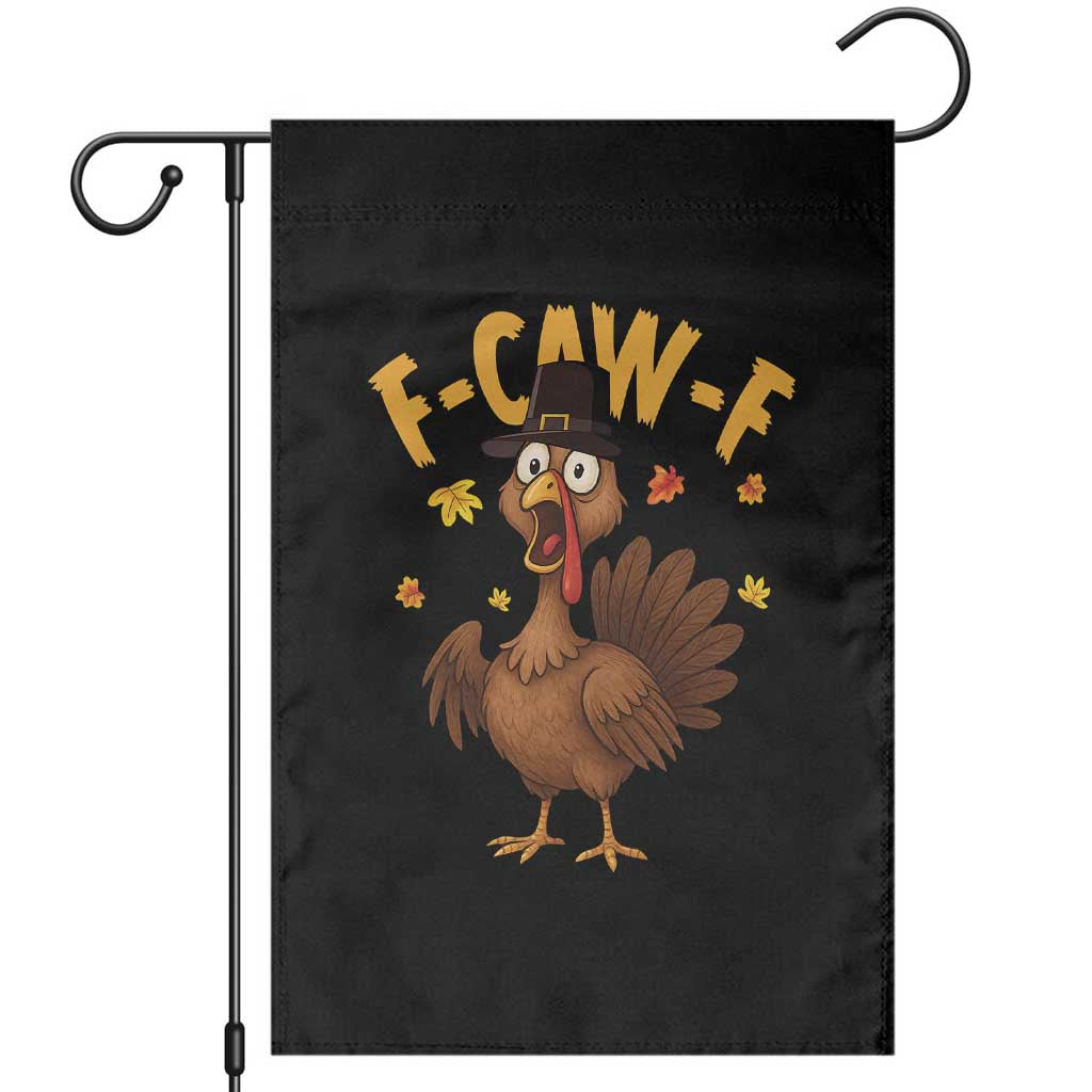 Funny F Caw F Thanksgiving Turkey Garden Flag Poultry Humor TS11 Black Print Your Wear