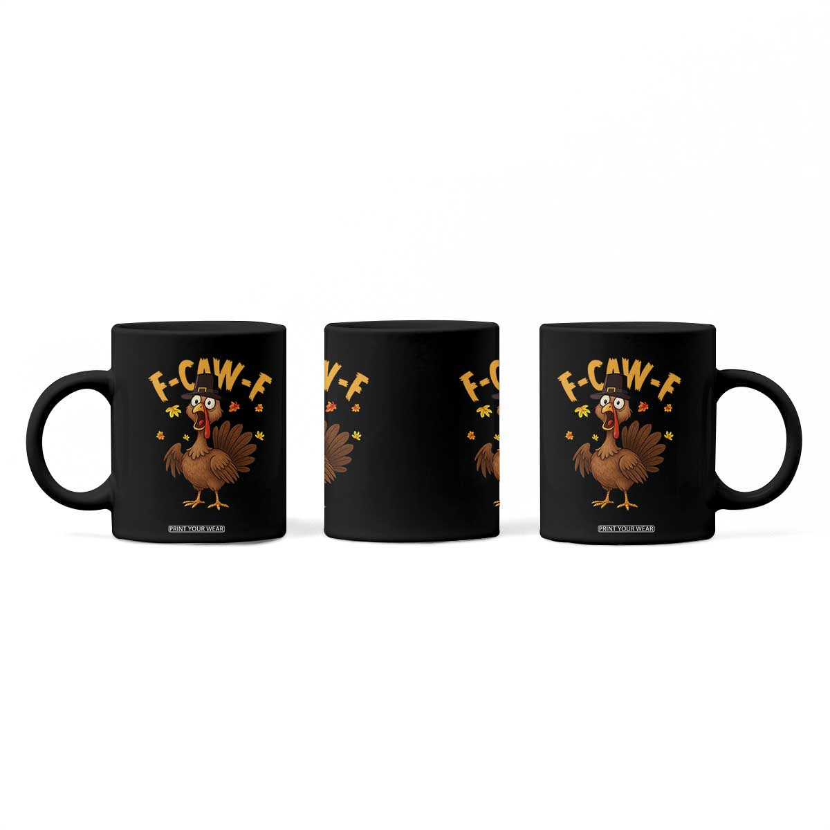 Funny F Caw F Thanksgiving Turkey Coffee Mug Poultry Humor TS11 Print Your Wear