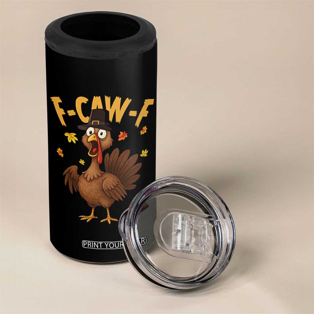 Funny F Caw F Thanksgiving Turkey 4 in 1 Can Cooler Tumbler Poultry Humor TS11 Print Your Wear