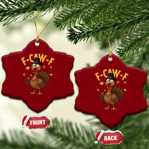 Funny F Caw F Thanksgiving Turkey Ceramic Ornament Poultry Humor TS11 Print Your Wear