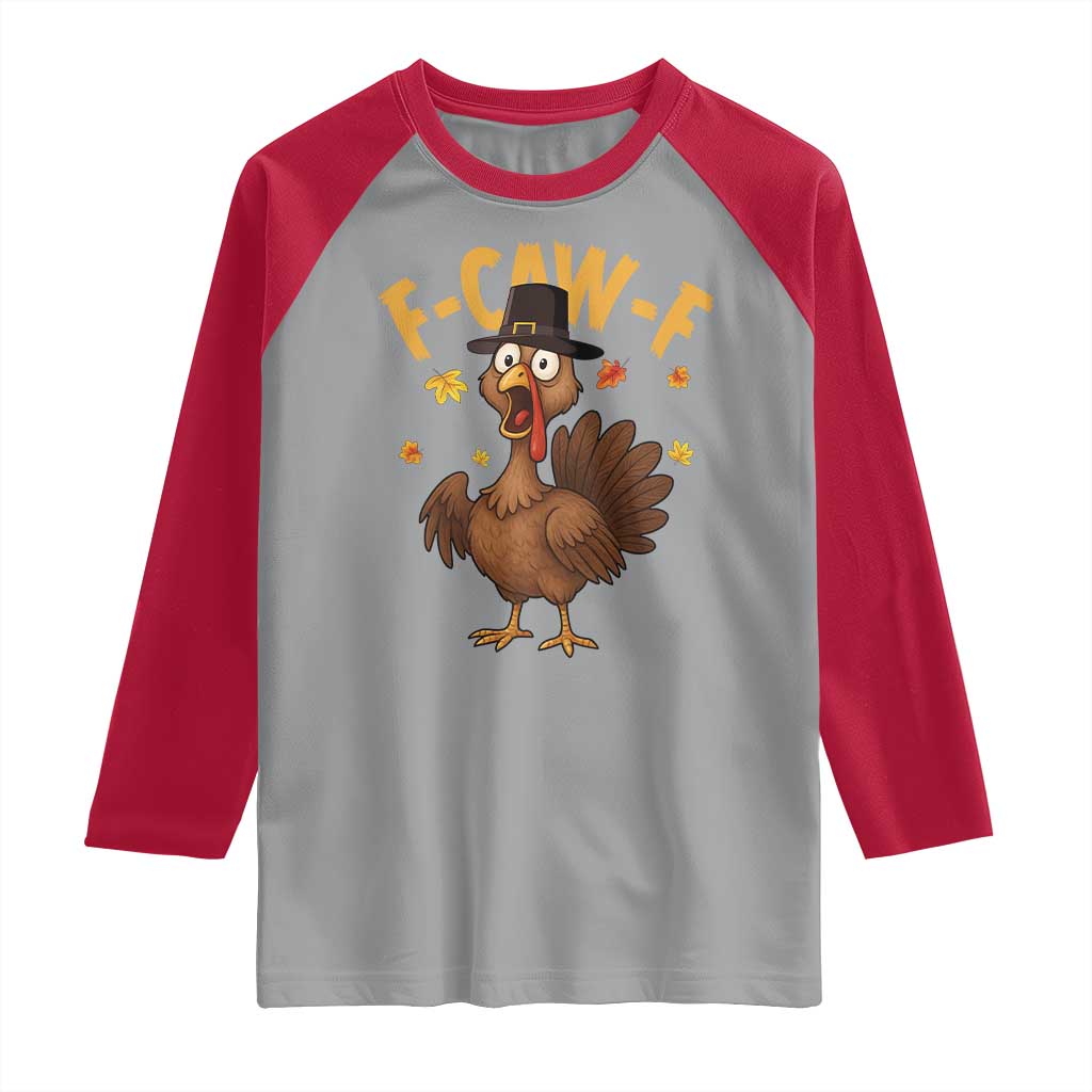 Funny F Caw F Thanksgiving Turkey Raglan Shirt Poultry Humor TS11 Sport Gray Red Print Your Wear