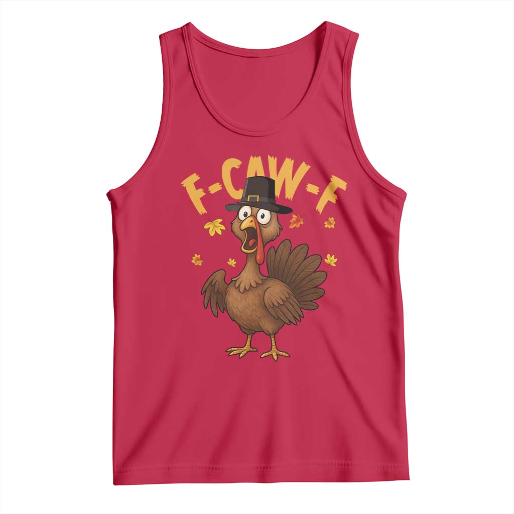 Funny F Caw F Thanksgiving Turkey Tank Top Poultry Humor TS11 Red Print Your Wear