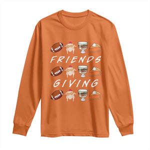 Funny Thanksgiving Thankful Friends Giving Party Long Sleeve Shirt TS11 Orange Print Your Wear