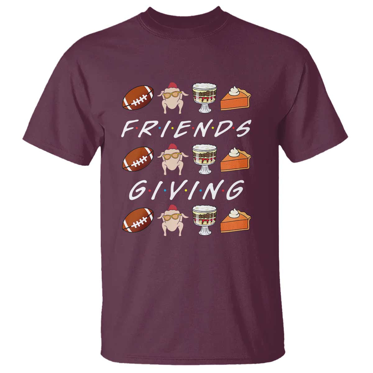 Funny Thanksgiving Thankful Friends Giving Party T Shirt TS11 Maroon Print Your Wear