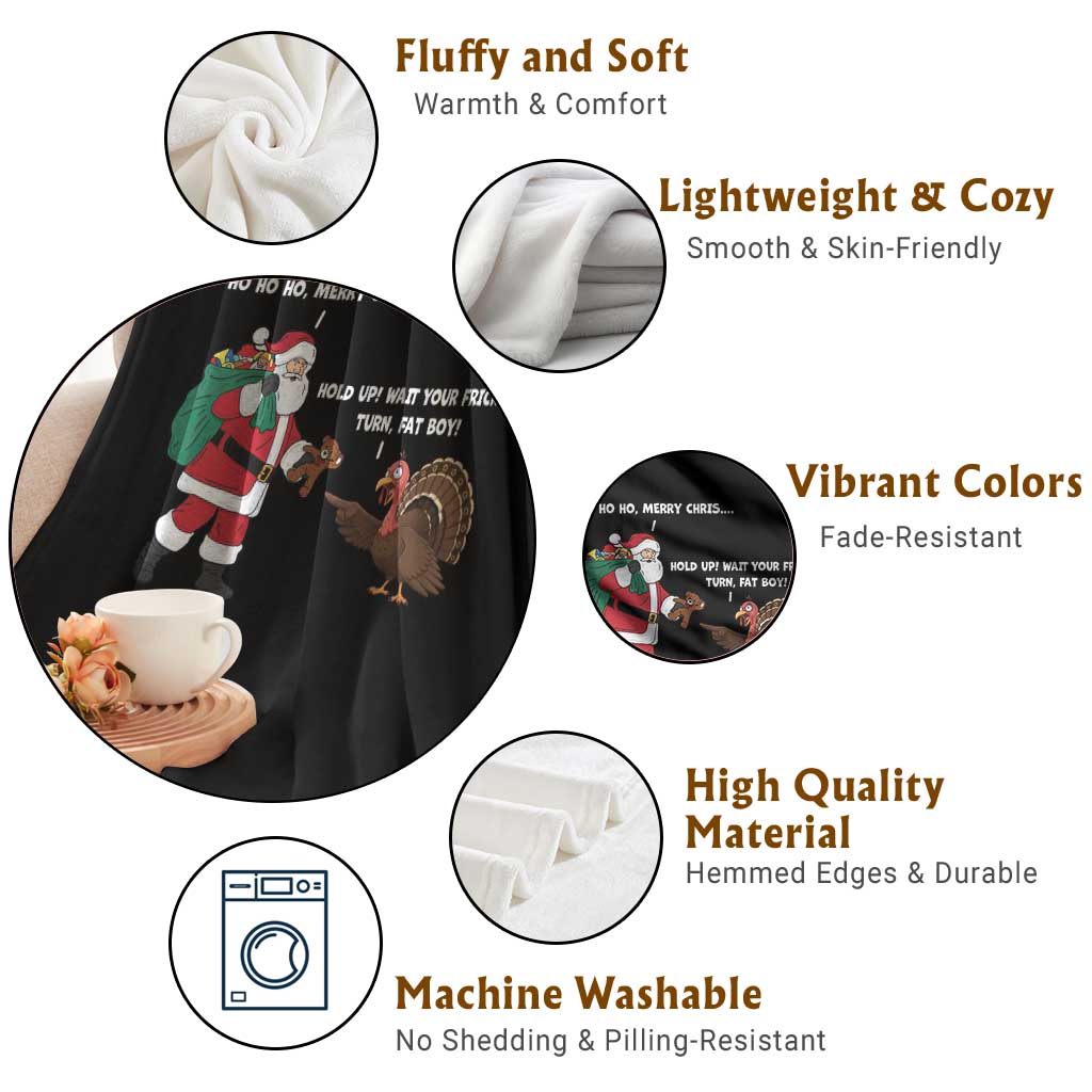 Funny Thanksgiving Christmas Throw Blanket Wait Your Turn Fat Boy Santa Turkey Thanksmas TS11 Print Your Wear