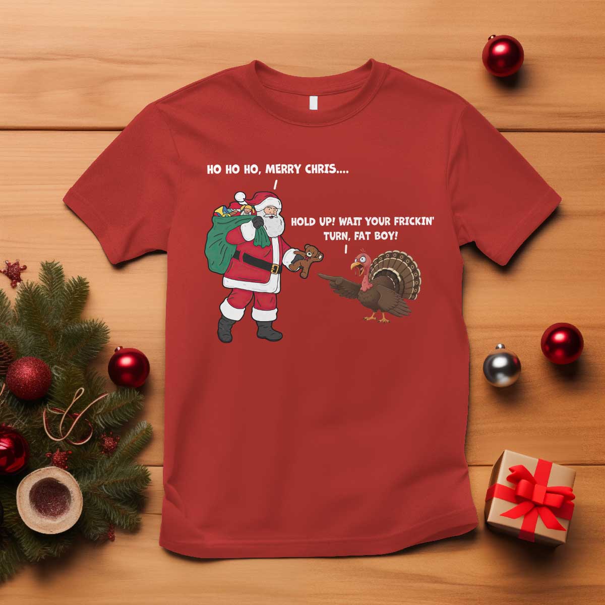 Funny Thanksgiving Christmas T Shirt Wait Your Turn Fat Boy Santa Turkey Thanksmas TS11 Red Print Your Wear