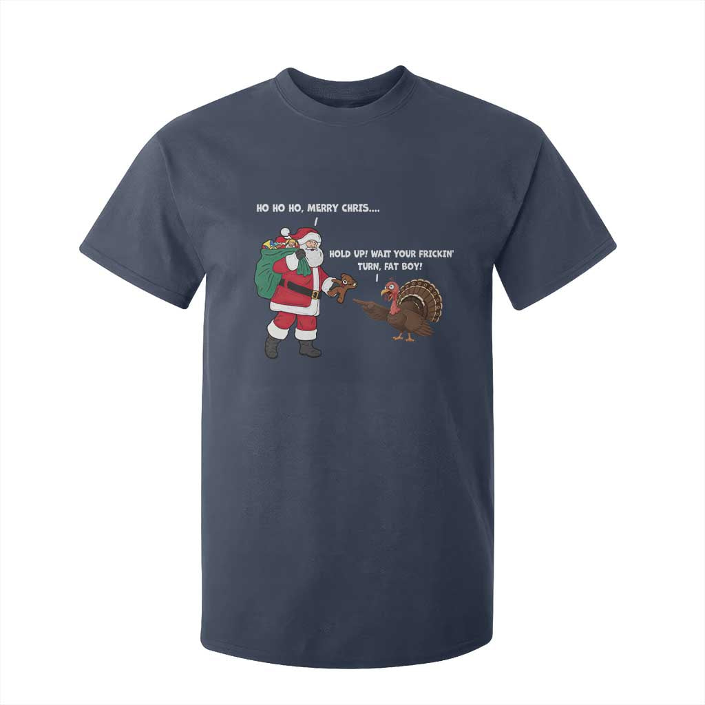 Funny Thanksgiving Christmas T Shirt For Kid Wait Your Turn Fat Boy Santa Turkey Thanksmas TS11 Navy Print Your Wear