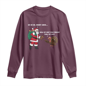 Funny Thanksgiving Christmas Long Sleeve Shirt Wait Your Turn Fat Boy Santa Turkey Thanksmas TS11 Maroon Print Your Wear
