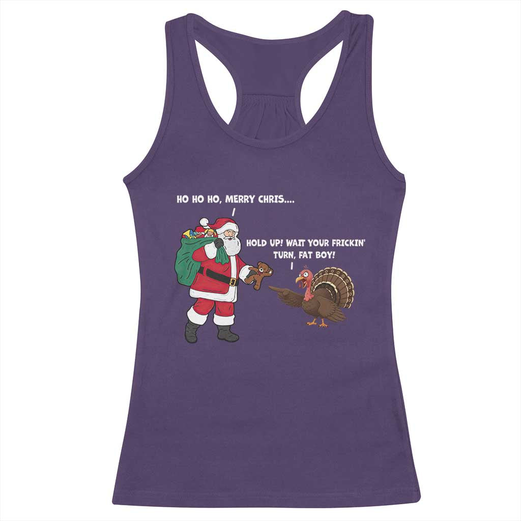 Funny Thanksgiving Christmas Racerback Tank Top Wait Your Turn Fat Boy Santa Turkey Thanksmas TS11 Purple Print Your Wear