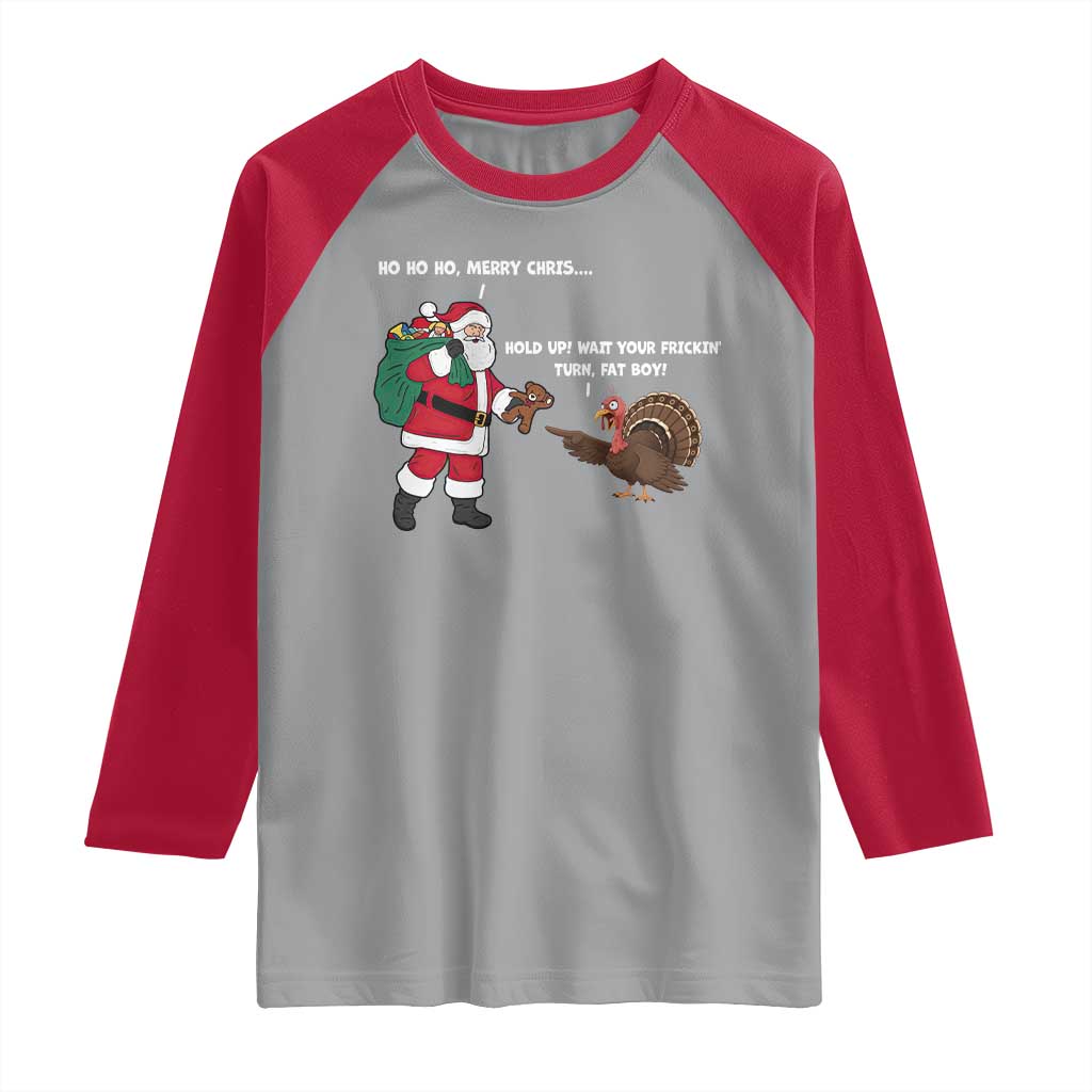 Funny Thanksgiving Christmas Raglan Shirt Wait Your Turn Fat Boy Santa Turkey Thanksmas TS11 Sport Gray Red Print Your Wear