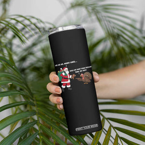 Funny Thanksgiving Christmas Skinny Tumbler Wait Your Turn Fat Boy Santa Turkey Thanksmas TS11 Print Your Wear
