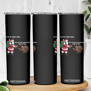 Funny Thanksgiving Christmas Skinny Tumbler Wait Your Turn Fat Boy Santa Turkey Thanksmas TS11 Print Your Wear