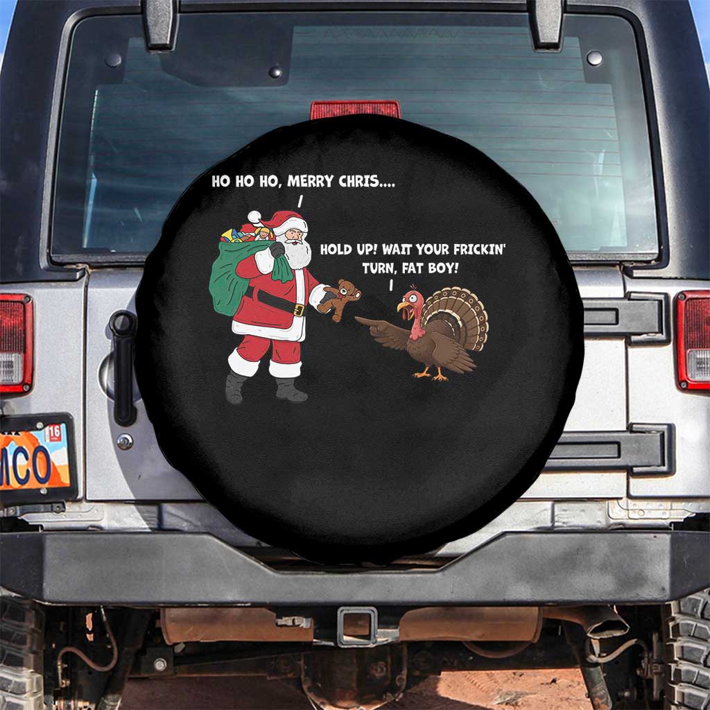 Funny Thanksgiving Christmas Spare Tire Cover Wait Your Turn Fat Boy Santa Turkey Thanksmas TS11 No hole Black Print Your Wear