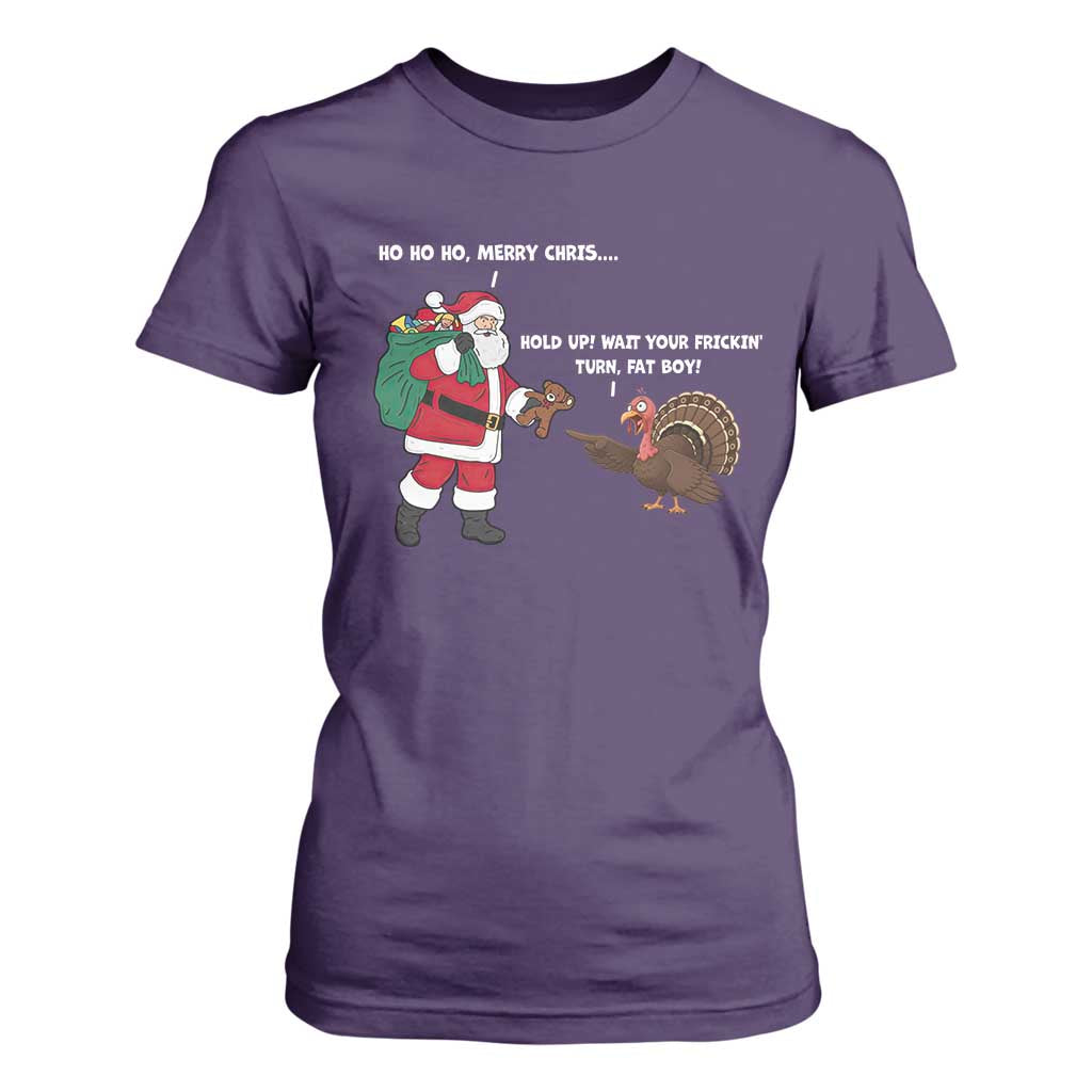 Funny Thanksgiving Christmas T Shirt For Women Wait Your Turn Fat Boy Santa Turkey Thanksmas TS11 Purple Print Your Wear