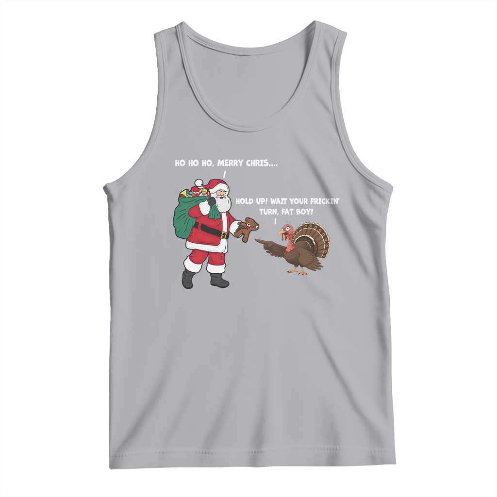 Funny Thanksgiving Christmas Tank Top Wait Your Turn Fat Boy Santa Turkey Thanksmas - Print Your Wear