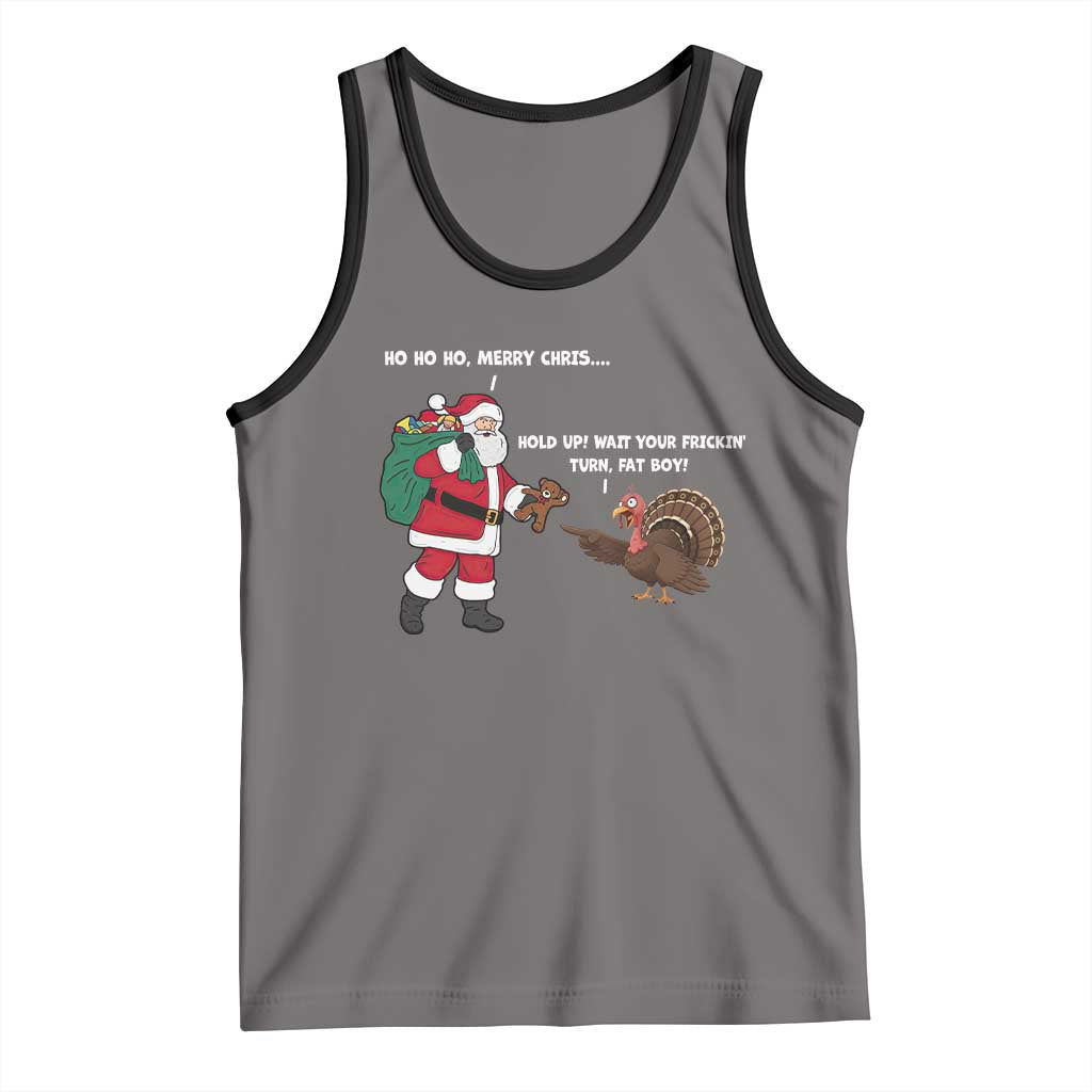 Funny Thanksgiving Christmas Tank Top Wait Your Turn Fat Boy Santa Turkey Thanksmas TS11 Deep Heather Black Print Your Wear