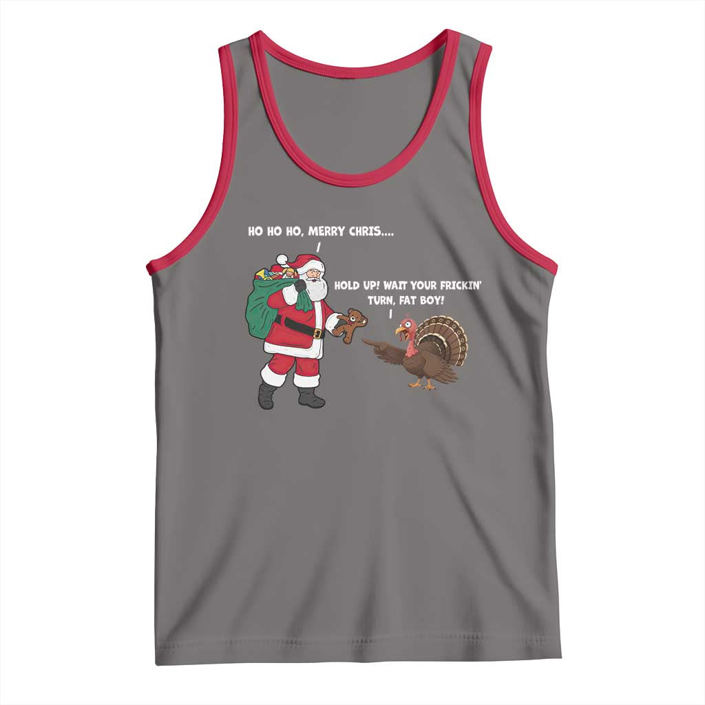 Funny Thanksgiving Christmas Tank Top Wait Your Turn Fat Boy Santa Turkey Thanksmas - Print Your Wear