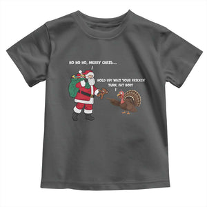 Funny Thanksgiving Christmas Toddler T Shirt Wait Your Turn Fat Boy Santa Turkey Thanksmas TS11 Dark Heather Print Your Wear